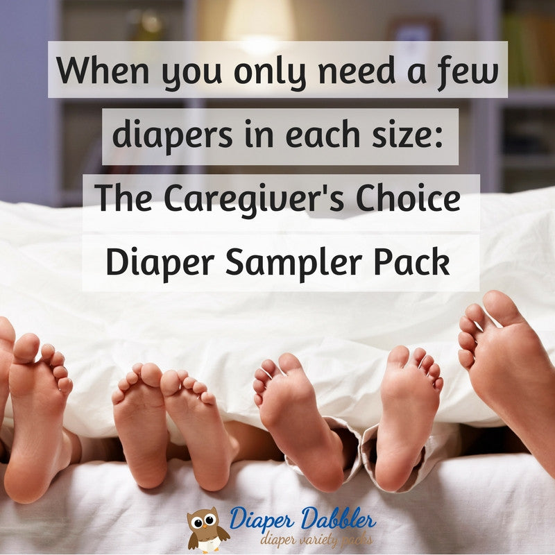 When you only need a few diapers in each size: The Caregiver's